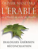 L’érable, un maître au cœur du Québec