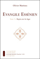 Tome 03 - RESPIRE AVEC LES ANGES - Evangile Essénien - Archange Raphaël