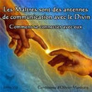 Les maîtres sont des antennes de communication avec le monde Divin