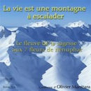 La vie est une montagne à escalader