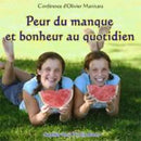 Peur du manque et bonheur au quotidien