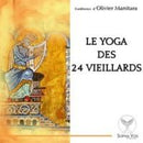 Le yoga des 24 vieillards