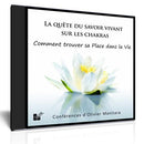 La quête du savoir vivant sur les chakras