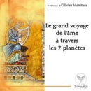 Le grand voyage de l'âme à travers les 7 planètes