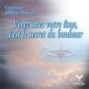 Vivez avec votre âme, c'est le secret du bonheur