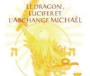 Le dragon, Lucifer et l'Archange Michaël