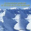 La conviction profonde et l’écoute de la voix intérieure