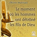 Le moment où les hommes ont détrôné les Fils de Dieu