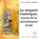 Le serpent cosmique, source de la connaissance innée