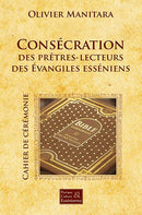 Consécration des prêtres-lecteurs des Évangiles esséniens – Cérémonie
