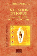 Initiation D’horus au mystère D’isis et D’osiris – Cérémonie
