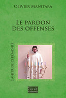 Le pardon des offenses – Cérémonie