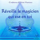 Réveille le magicien qui est en toi