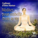 Méditer pour embellir toute sa vie