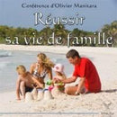 Réussir sa vie de famille