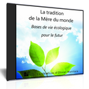 La tradition de la Mère du Monde