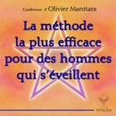 La méthode la plus efficace pour des hommes qui s’éveillent