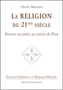 Tome 29 - LA RELIGION DU 21 ÈME SIÈCLE - Evangile Essénien - Archange Michaël