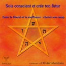 Sois conscient et crée ton futur