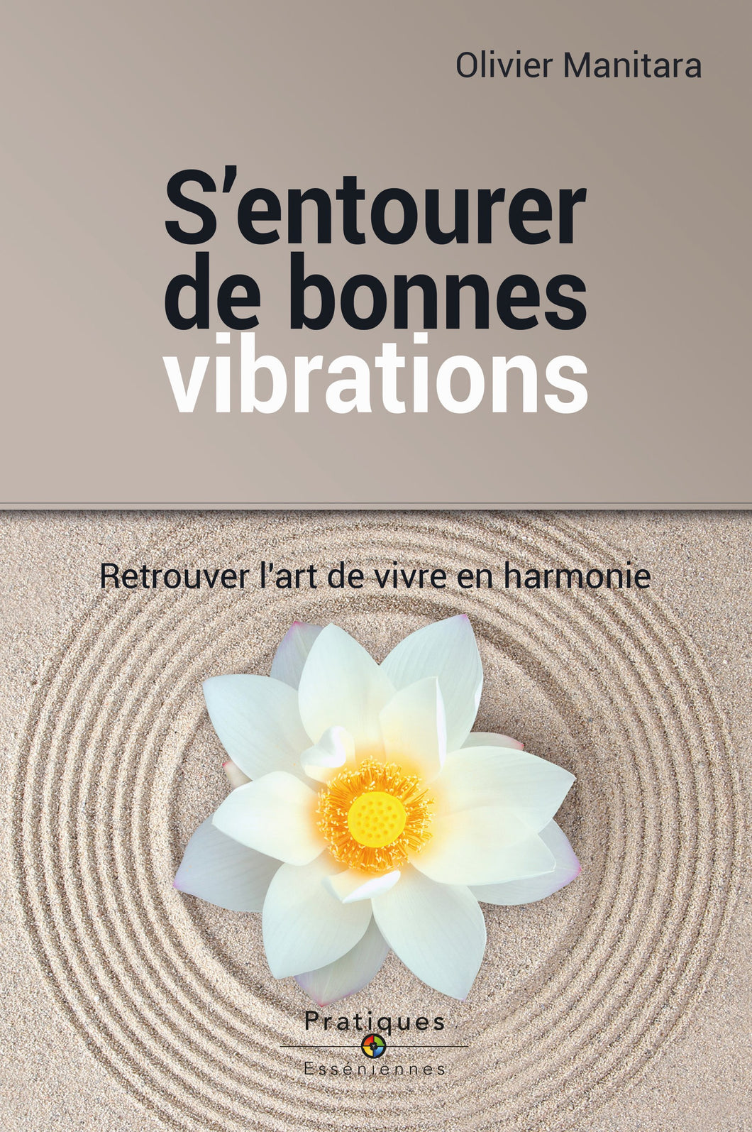 S’entourer de bonnes vibrations