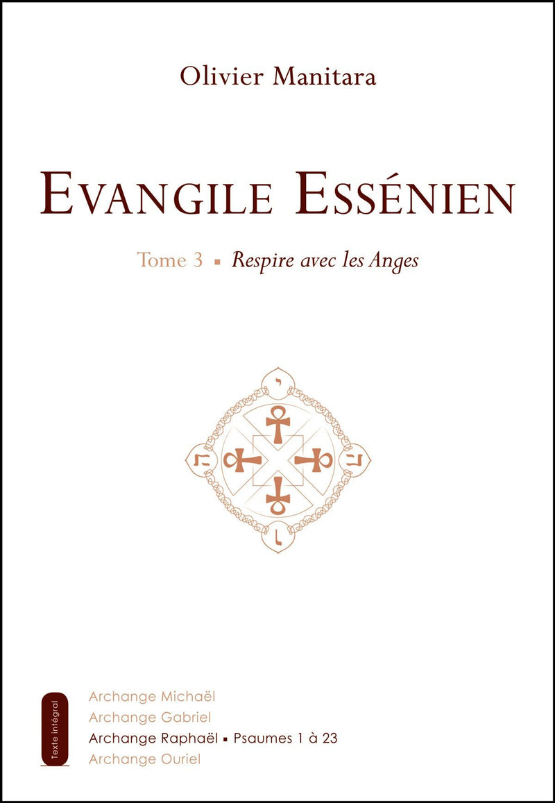 Tome 03 - RESPIRE AVEC LES ANGES - Evangile Essénien - Archange Raphaël