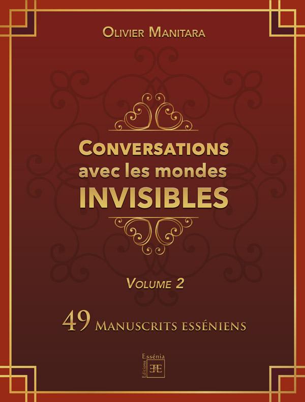 Conversations avec les mondes Invisibles - 49 manuscrits esséniens - vol. 2