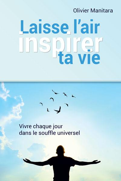 Laisse l'air inspirer ta vie