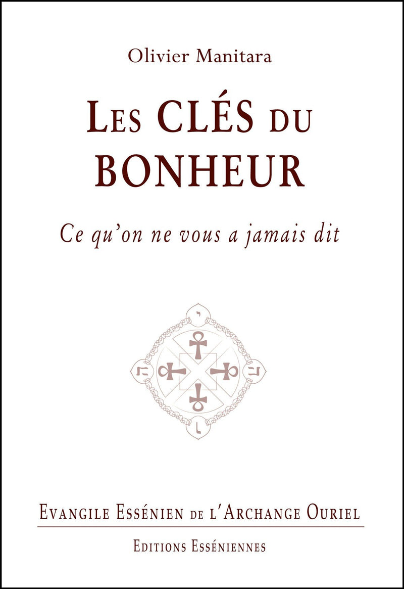 LES CLÉS DU BONHEUR - Evangile Essénien - Archange Ouriel T. 12
