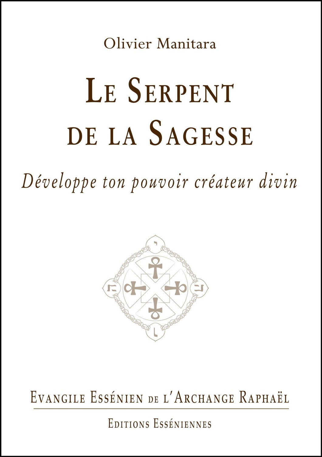 Tome 27 - LE SERPENT DE LA SAGESSE - Evangile Essénien - Archange Raphaël