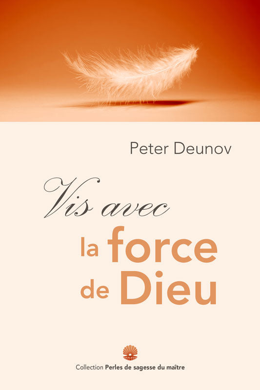 Vis avec la force de Dieu