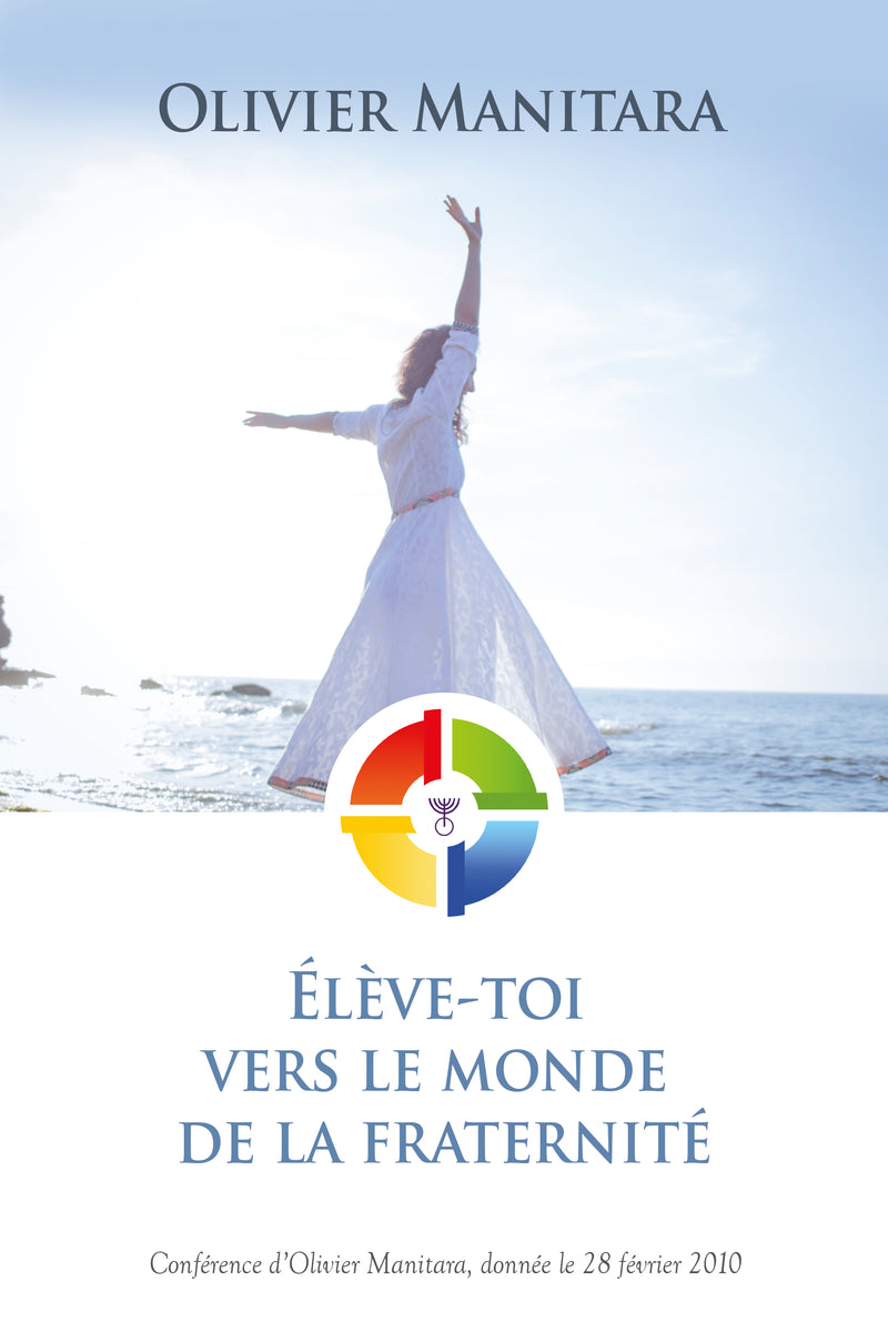 Élève-toi vers le monde de la fraternité