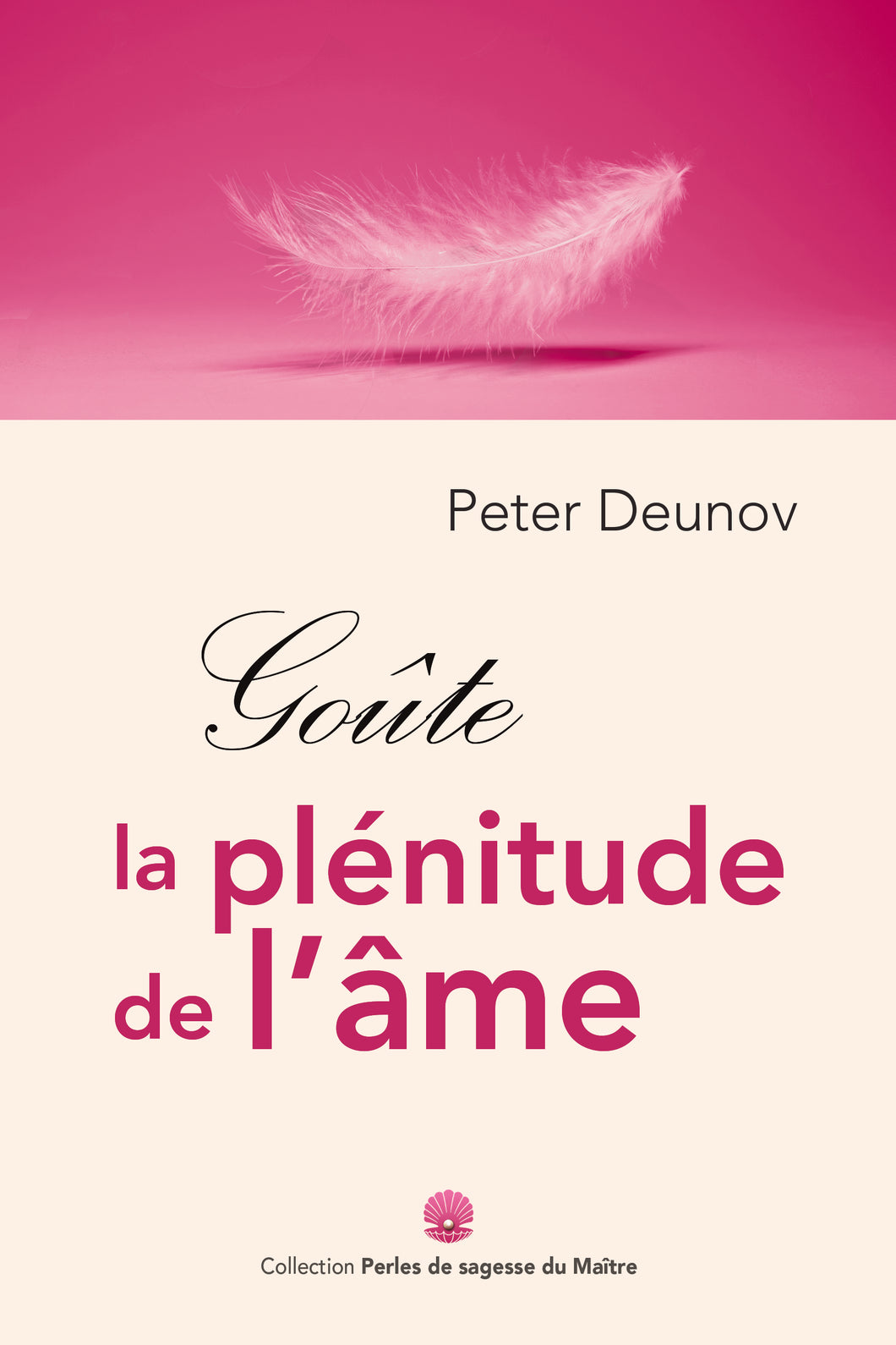Goûte la plénitude de l'âme