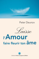 Laisse l'amour faire fleurir ton âme