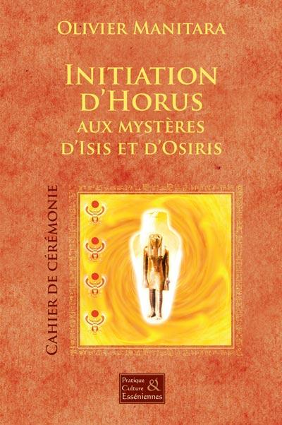 Initiation D’horus au mystère D’isis et D’osiris – Cérémonie