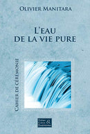L’eau de la vie pure – Cérémonie
