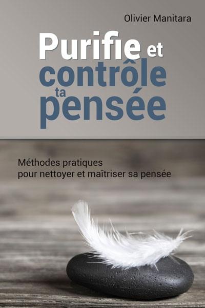 Purifie et contrôle ta pensée