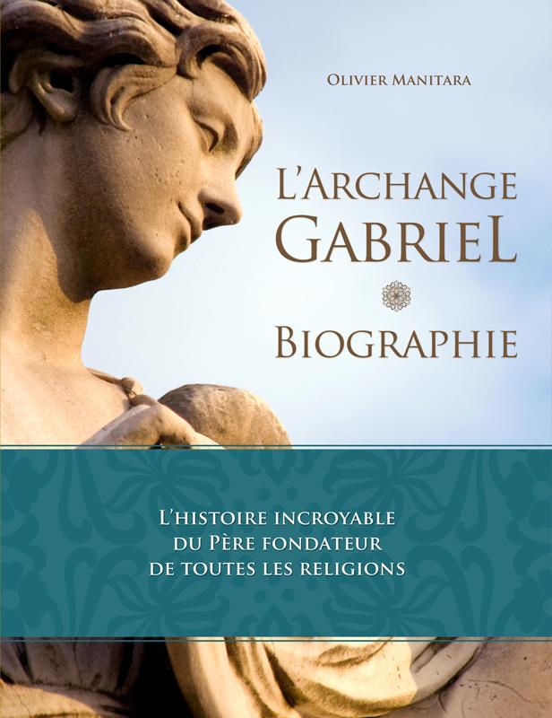 L’archange Gabriel – Biographie