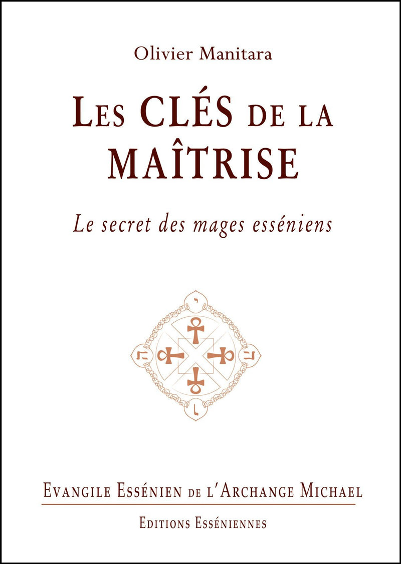 Les clés de la maîtrise - Tome 25 - Evangile Essénien - Archange Michaël